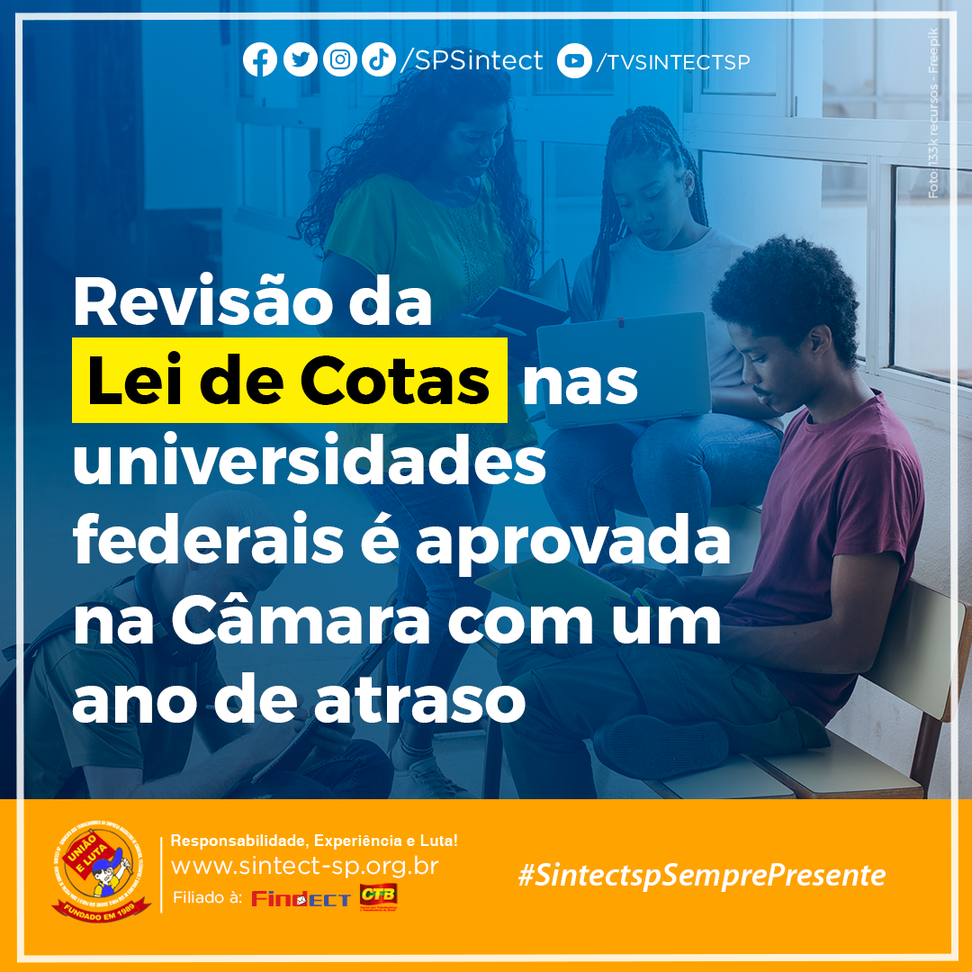 Revisão da Lei de Cotas nas universidades federais é aprovada na Câmara